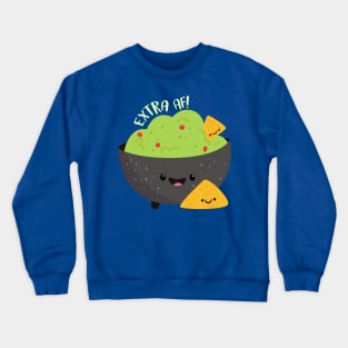 Extra AF Guac Crewneck Sweatshirt